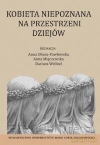 Kobieta niepoznana na przestrzeni dziejów [KSIĄŻKA]