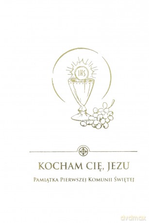 Kocham Cię Jezu. Pamiątka Pierwszej Komunii Świętej - Damian Bryl [KSIĄŻKA]