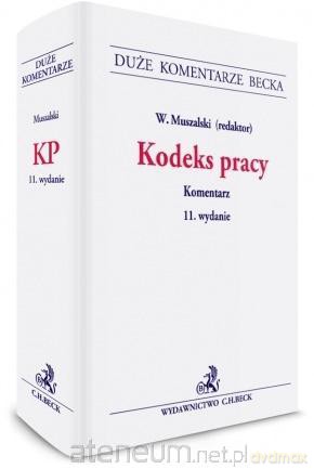 Kodeks pracy. Komentarz - Wojciech Muszalski [KSIĄŻKA]