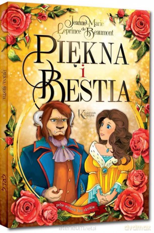 Kolorowa Klasyka. Piękna i Bestia - Jeanne-Marie Leprince de Beaumont [KSIĄŻKA]