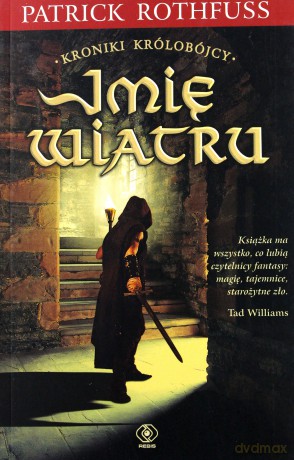 Kroniki Królobójcy (Tom 1) Imię wiatru - Patrick Rothfuss [KSIĄŻKA]
