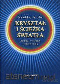 Kryształ i ścieżka światła - Namkhai Norbu [KSIĄŻKA]