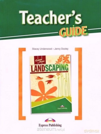 Landscaping. Teacher's Guide [KSIĄŻKA]
