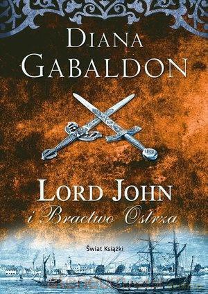 Lord John i Bractwo Ostrza - Diana Gabaldon [KSIĄŻKA]