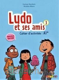 Ludo et ses amis 3 A1+ ćwiczenia [KSIĄŻKA]