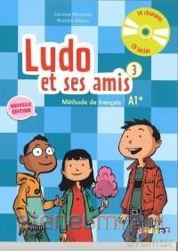 Ludo et ses amis 3 A1+ podręcznik [KSIĄŻKA]+[CD]