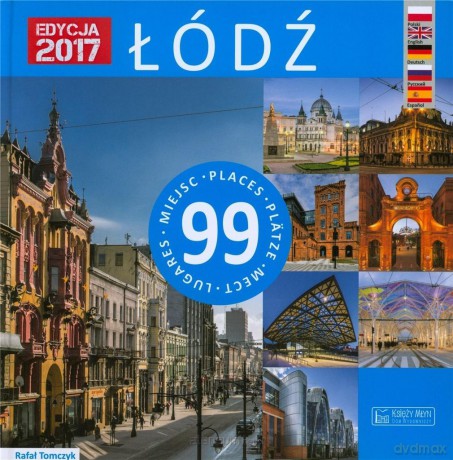 Łódź 99 miejsc - Rafał Tomczak [KSIĄŻKA]