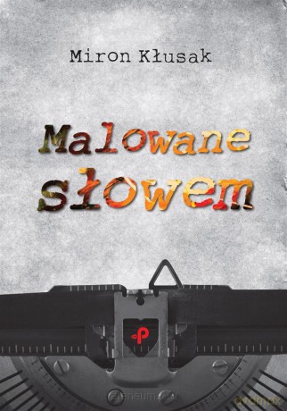 Malowane słowem - Miron Kłusak [KSIĄŻKA]