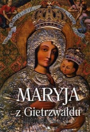 Maryja z Gietrzwałdu [KSIĄŻKA]