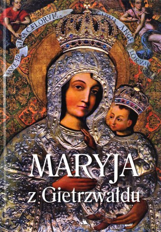 Maryja z Gietrzwałdu [KSIĄŻKA]