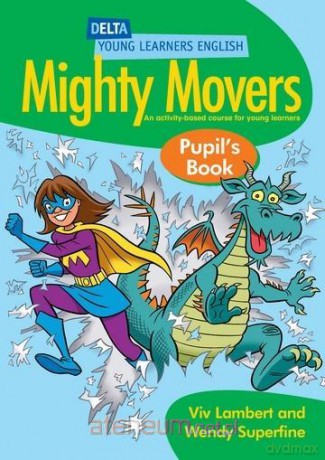 Mighty Movers. Pupil's Book [KSIĄŻKA]