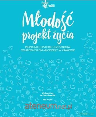 Młodość - projekt życia [KSIĄŻKA]