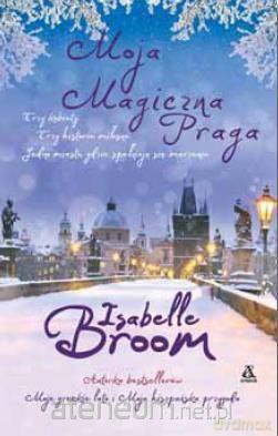 Moja magiczna Praga - Isabelle Broom [KSIĄŻKA]