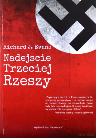 Nadejście Trzeciej Rzeszy - Richard J. Evans [KSIĄŻKA]