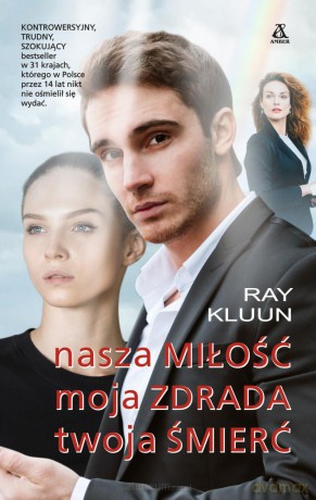 Nasza miłość, moja zdrada, twoja śmierć - Ray Klunn [KSIĄŻKA]