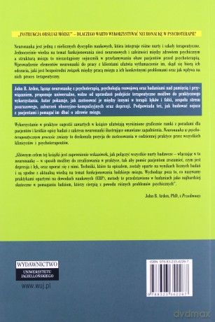 Neuronauka w psychoterapeutycznym procesie zmiany - John B. Arden [KSIĄŻKA]