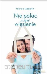 Nie pałac i nie więzienie - Fabrizio Mastrofini [KSIĄŻKA]