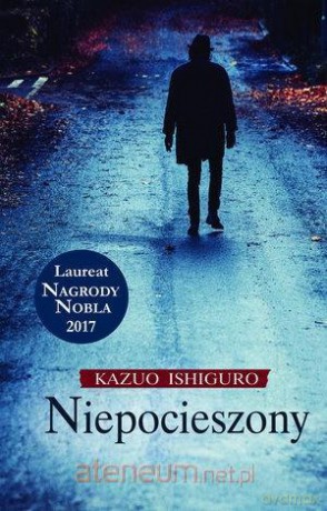 Niepocieszony - Kazuo Ishiguro [KSIĄŻKA]