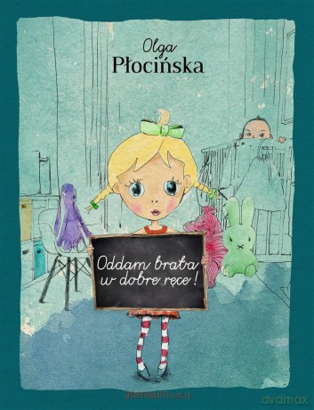 Oddam brata w dobre ręce - Olga Płocińska [KSIĄŻKA]