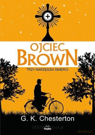 Ojciec Brown. Trzy narzędzia śmierci - G. K. Chesterton [KSIĄŻKA]