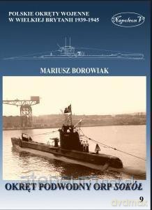 Okręt podwodny ORP Sokół - Mariusz Borowiak [KSIĄŻKA]