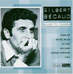 Gilbert Becaud: Quand Tu Danses [CD]