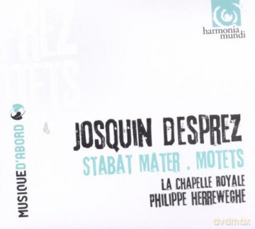 Josquin Desprez: Stabat Mater Motets La Chapelle Royale (ecopack) [CD]