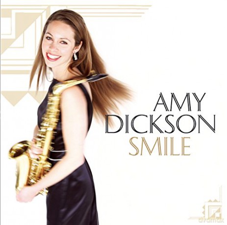 Amy Dickson: Smile [CD]