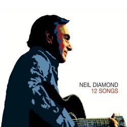 Neil Diamond: 12 Songs [CD]
