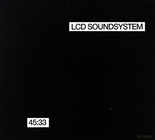Lcd Soundsystem: 45:33 [CD]