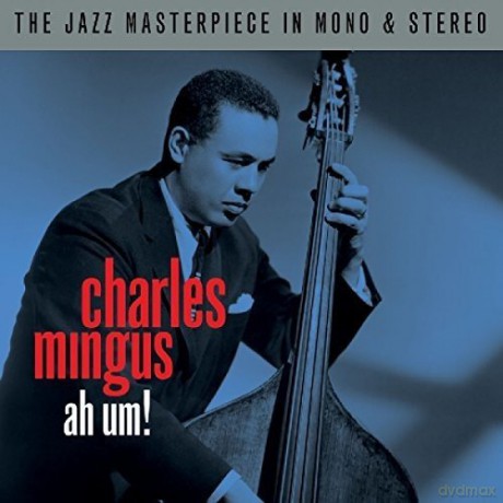 Charles Mingus: Ah Um [2CD]