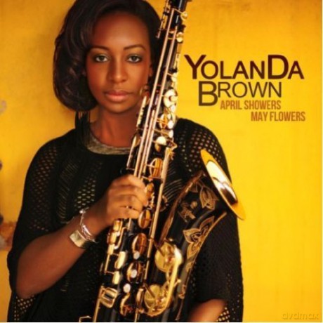 Yolanda Brown: April Showers May Flowers [CD]