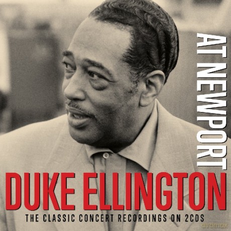 Duke Ellington: At Newport [2CD]
