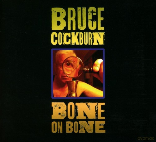 Bruce Cockburn: Bone On Bone [Winyl]