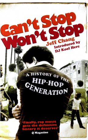 Jeff Chang: Cant Stop Wont Stop - A History Of The Hip Hop Generation (B Format) [KSIĄŻKA]