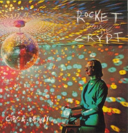 Rocket From The Crypt: Circa Now [CD]