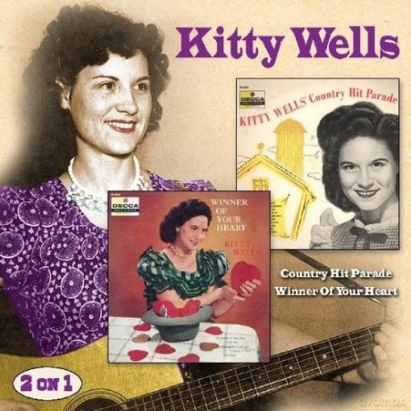 Kitty Wells: Country Hit Parade/Winner Of [CD]