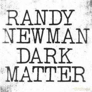 Randy Newman: Dark Matter [Winyl]