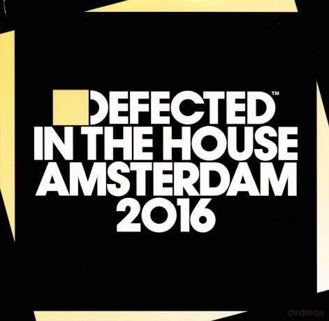 Defected In The House Amsterdam 2016: Defected In The House Amsterdam 2016 [CD]