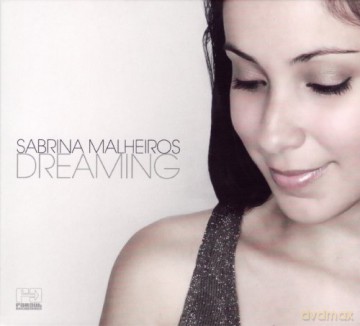 Sabrina Malheiros: Dreaming [CD]
