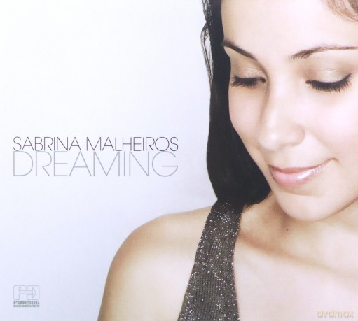 Sabrina Malheiros: Dreaming [CD]