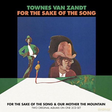 Townes Van Zandt: For The Sake Of The Song / Our Mother The Mountain [2CD]