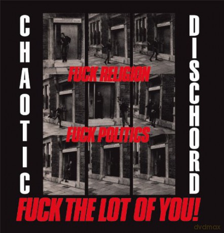Chaotic Dischord: Fuck Religion Fuck Politics Fuck The Lot Of You [Winyl]