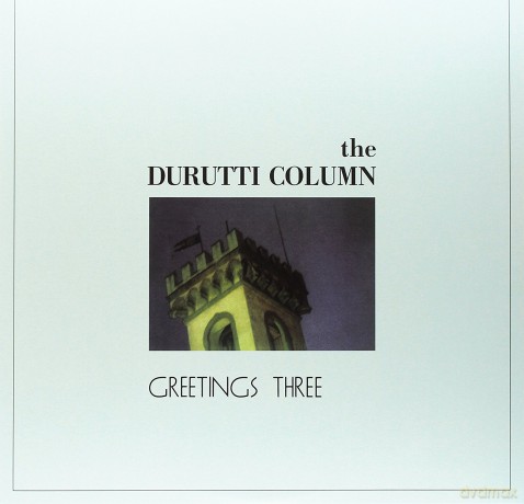 Durutti Column: Greetings Three [Winyl]