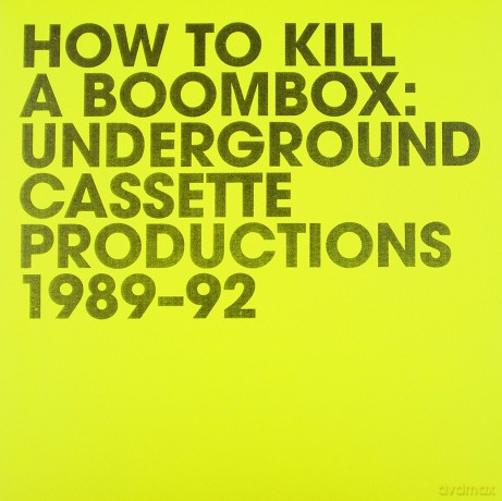How To Kill A Boombox Underground Cassette Productions 198992 [Winyl]