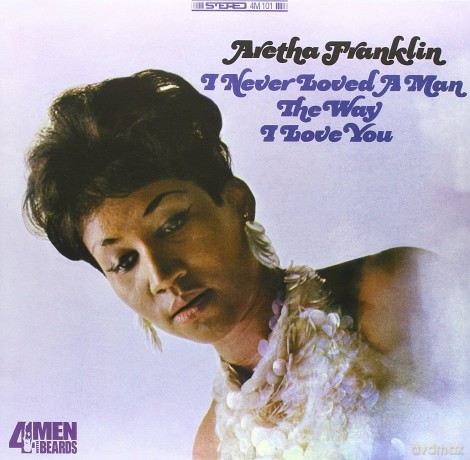 Aretha Franklin: I Never Loved A Man The Way I Love You [Winyl]