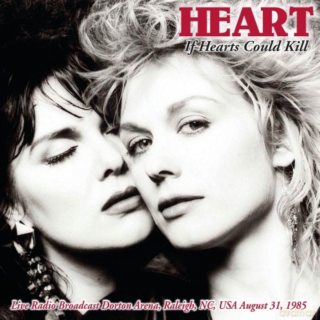 Heart: If Hearts Could Kill (Live Radio Broadcast 1985) [2CD]