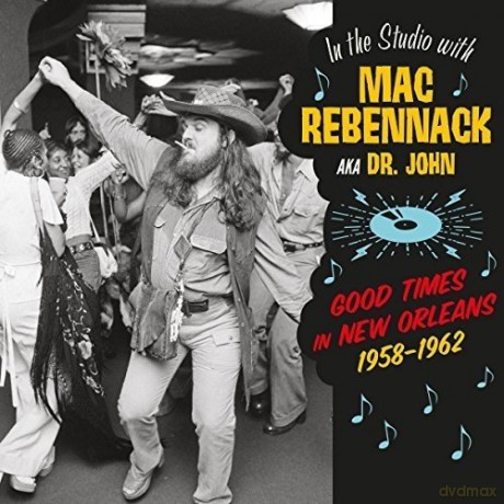 Mac Rebennack: In The Studio With Mac Rebennack (Aka Dr. John) Good Times In New Orleans 1958-1962 [Winyl]