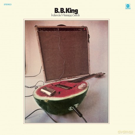 B.B. King: Indianola Mississippi Seeds [Winyl]