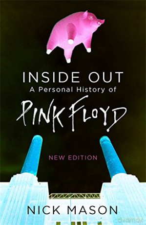 Pink Floyd: Inside Out: A Personal History Of Pink Floyd [KSIĄŻKA]